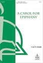 A Carol for Epiphany SATB choral sheet music cover